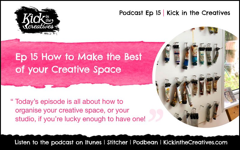 Ep15 organising your creative art space podcast episode