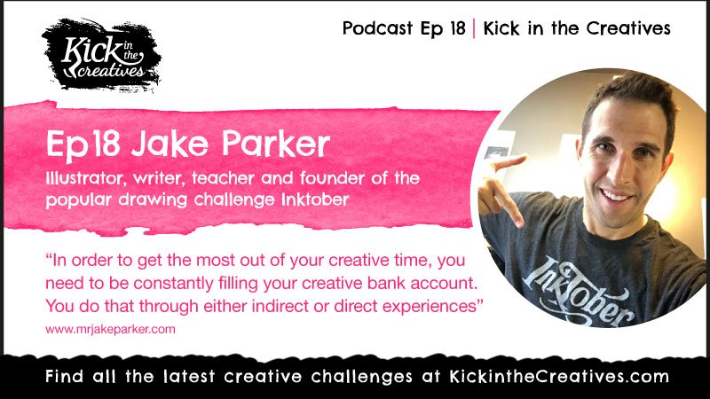 Podcast Ep 18 Jake Parker Artist Inktober Challenge
