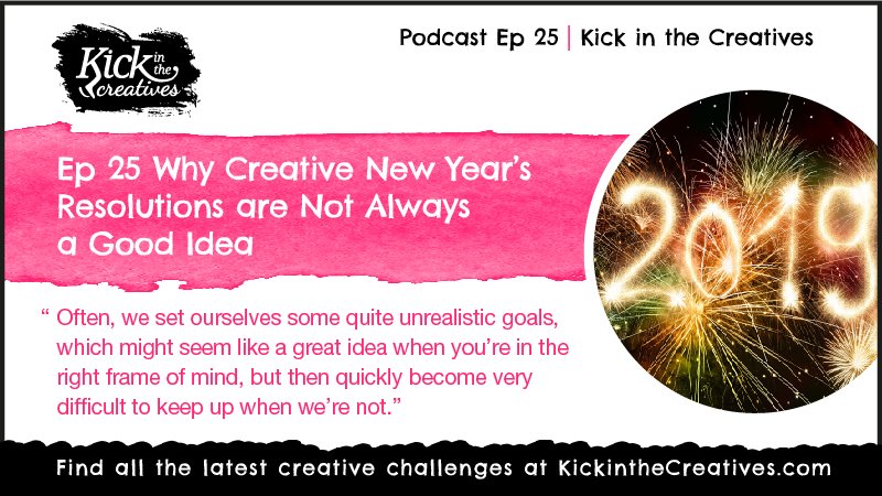 Ep 25 Creative New Years Resolutions Bad Idea