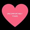 uncomfortably yours podcast