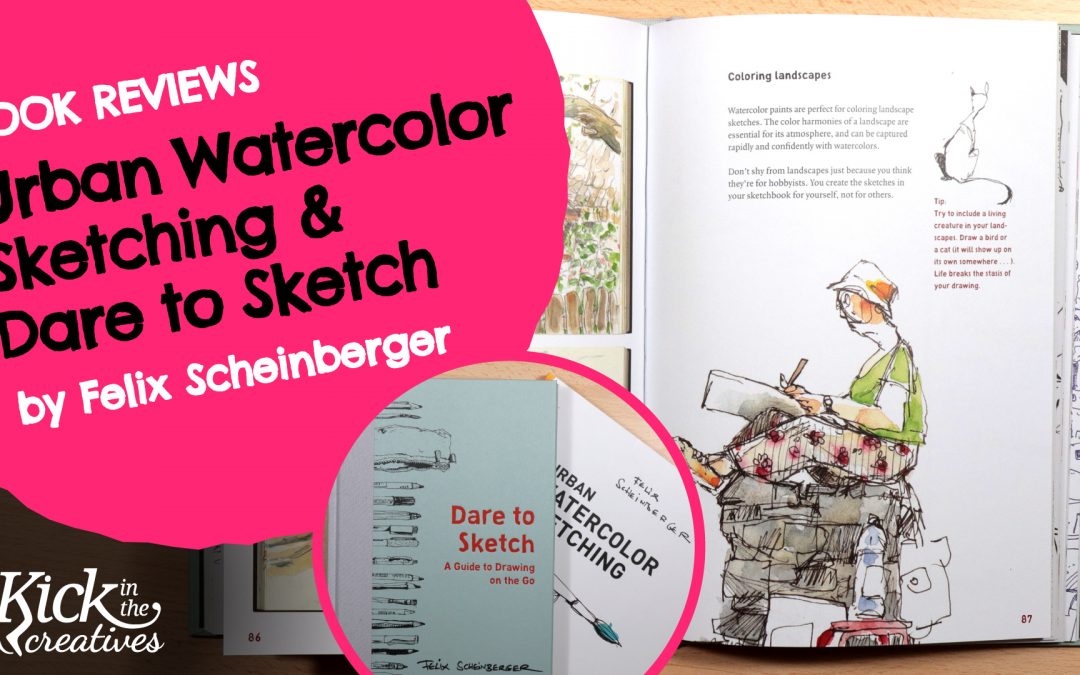 Felix Scheinberger Dare to Sketch and Urban Watercolor Sketching Book Reviews