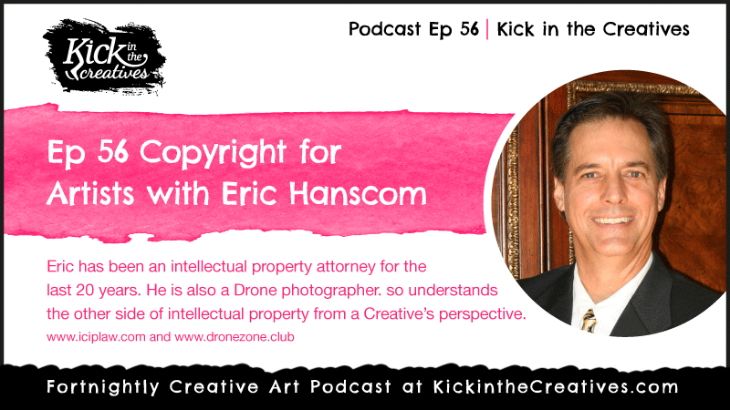 Ep 56 Copyright for Artists with Intellectual Property Attorney Eric Hanscom